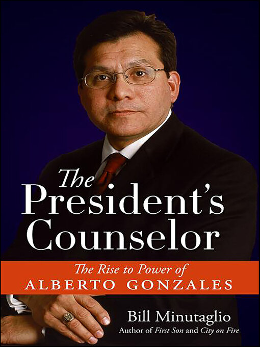 Title details for The President's Counselor by Bill Minutaglio - Available